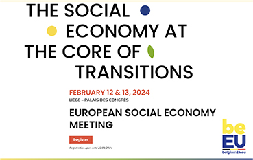 Rencontre Européenne de l’Economie sociale : L’Économie Sociale au cœur des Transitions – Liège, 12 et 13 février 2024